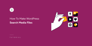 How To Make WordPress Search Media Files - SearchWP How to make WordPress search media files thumbnail