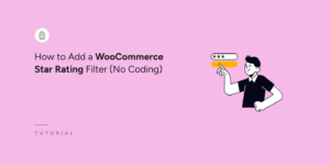 Comment ajouter un filtre de notation par étoiles dans WooCommerce - SearchWP Comment ajouter un filtre de notation par étoiles dans WooCommerce