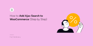 How to add Ajax search to WooCommerce