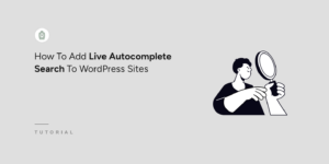 WordPressサイトにライブオートコンプリート検索を追加する方法 - SearchWP WordPressサイトにライブオートコンプリート検索を追加する方法