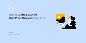 How to create a custom theme in WordPress