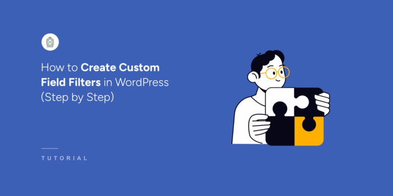 How to Create Custom Field Filters in WordPress (Step by Step)