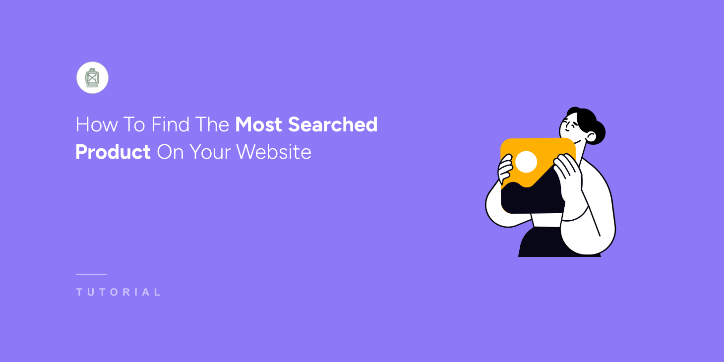 How to find the most searched product on your site