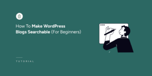 How To Make WordPress Blogs Searchable - SearchWP How To Make WordPress Blogs Searchable