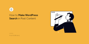 How to make WordPress search in post content