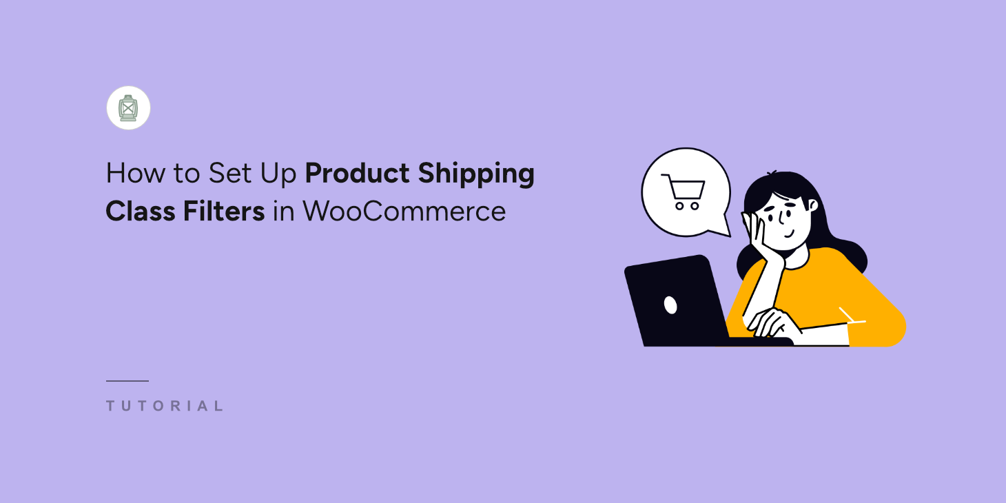 How to setup product shipping class filters in WooCommerce
