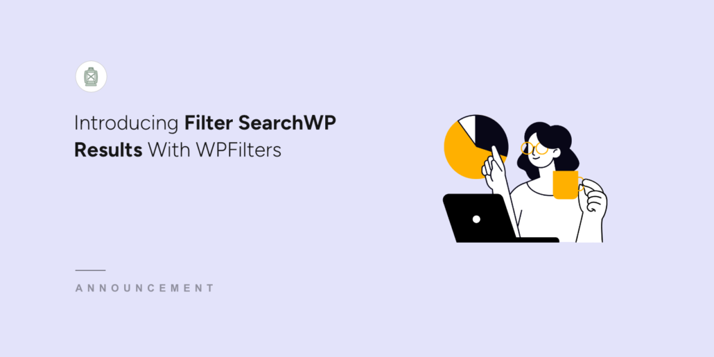 Banner di annuncio con sfondo viola pallido: titolo a sinistra 'Introducing Filter SearchWP Results With WPFilters' e illustrazione a destra di una persona al computer portatile con una tazza gialla; piccola icona circolare in alto a sinistra; linea e testo 'ANNUNCIO' sotto.